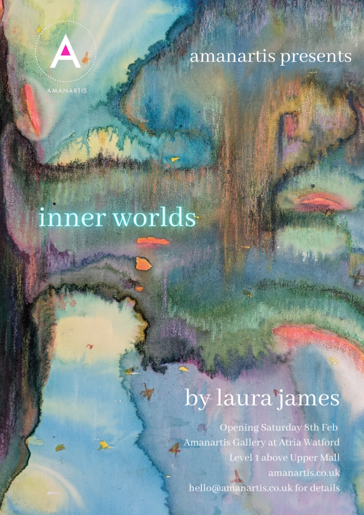 Inner Worlds by Laura James exhibition poster at Amanartis at Atria Watford by Amma Gyan